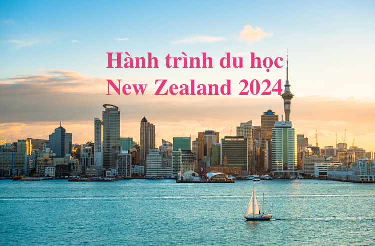 Hành trình du học New Zealand 2024